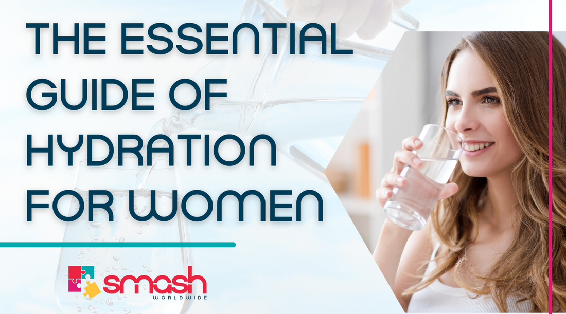 The Essential Guide to Hydration for Women